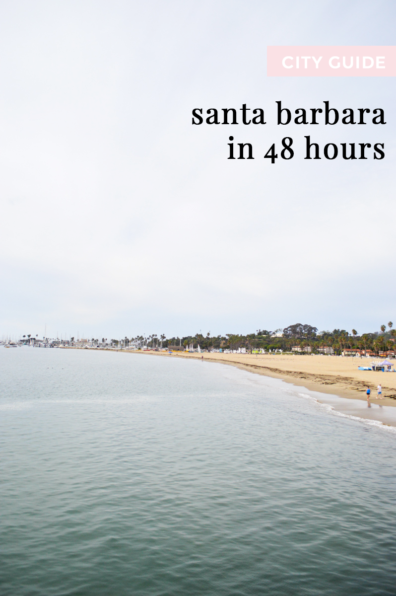 City Guide - See Santa Barbara in 48 Hours // by gabriella