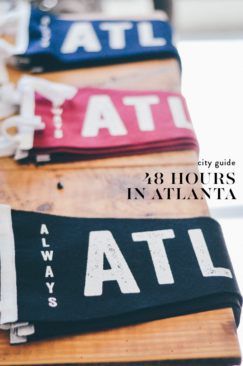City Guide: 48 Hours in Atlanta // by gabriella