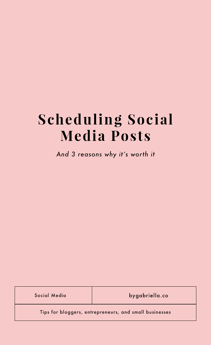 Scheduling Social Media Posts and Why it's Worth It | bygabriella.co