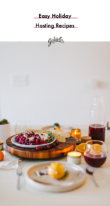 Easy holiday hosting recipes & tips | bygabriella.co @gabivalladares