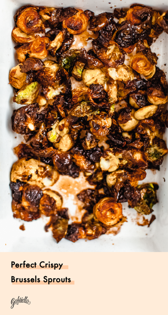 Perfect Crispy Brussels Sprouts Recipe - and you can make it in 30 minutes! | bygabriella.co @gabivalladares