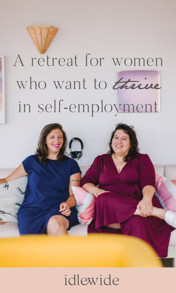 Idlewide: A women's retreat for those who want to thrive in self-employment | bygabriella.co @gabivalladares @idle.wide