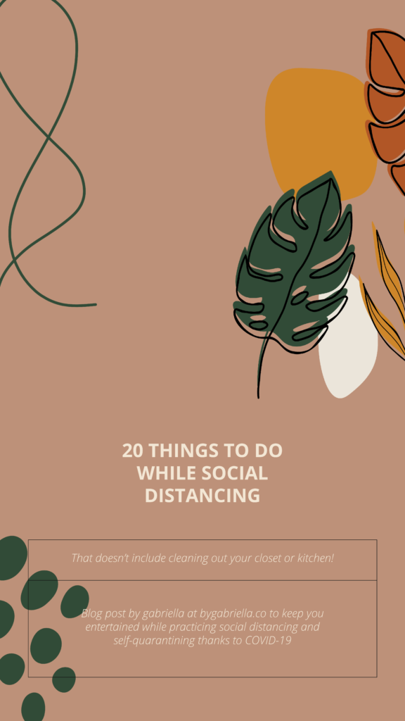 20 things to do at home while social distancing | bygabriella.co @gabivalladares