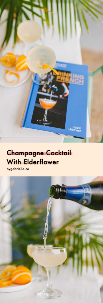 Champagne cocktail recipe with elderflower/St-Germain | bygabriella.co @gabivalladares
