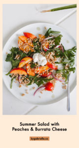 Summer salad recipe with peaches, tomatoes, and burrata cheese | bygabriella.co @gabivalladares